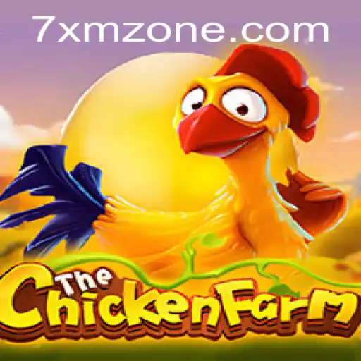 Exploring the Fascinating World of ChickenFarm with 7XM